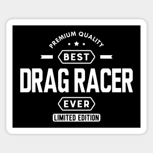 Drag Racer - Best Drag Racer Ever w Magnet